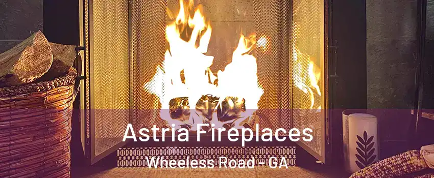 Astria Fireplaces Wheeless Road - GA