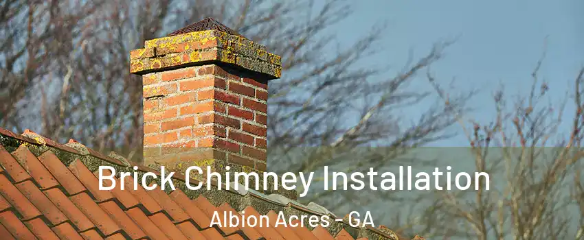 Brick Chimney Installation Albion Acres - GA