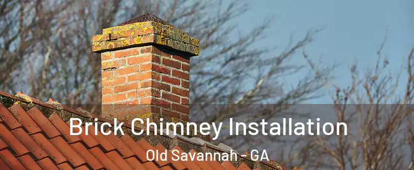Brick Chimney Installation Old Savannah - GA