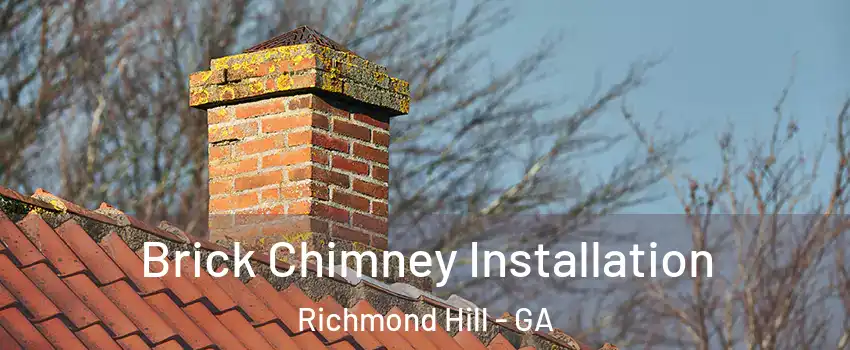 Brick Chimney Installation Richmond Hill - GA