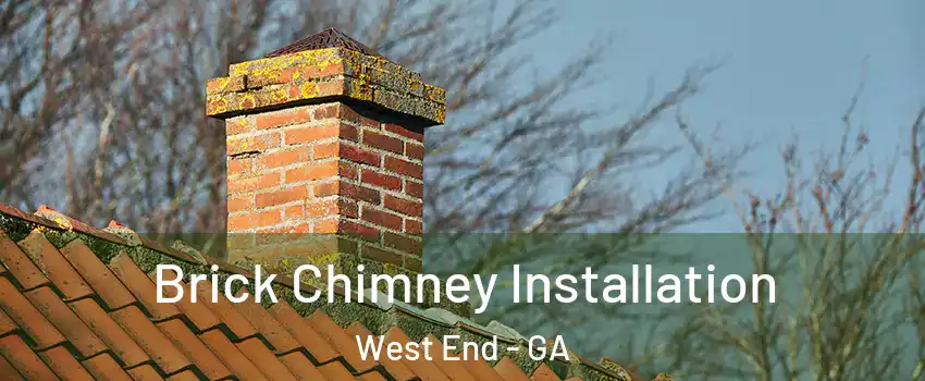 Brick Chimney Installation West End - GA