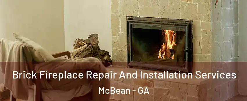 Brick Fireplace Repair And Installation Services McBean - GA