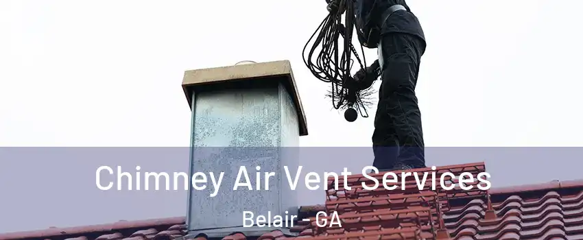 Chimney Air Vent Services Belair - GA