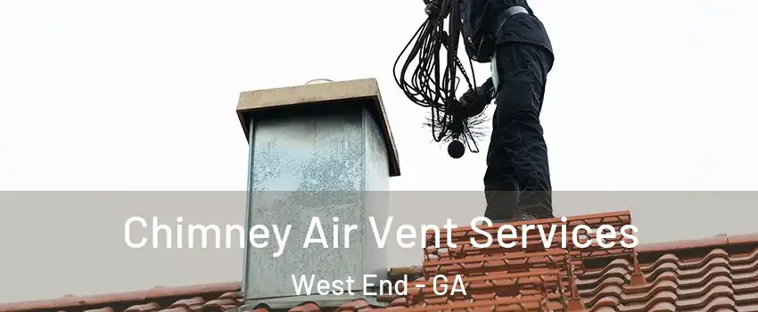 Chimney Air Vent Services West End - GA