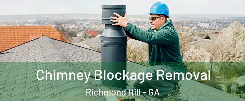 Chimney Blockage Removal Richmond Hill - GA