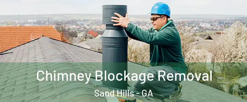 Chimney Blockage Removal Sand Hills - GA