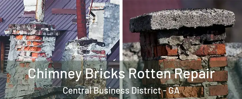 Chimney Bricks Rotten Repair Central Business District - GA