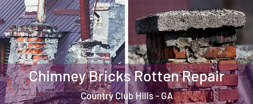 Chimney Bricks Rotten Repair Country Club Hills - GA