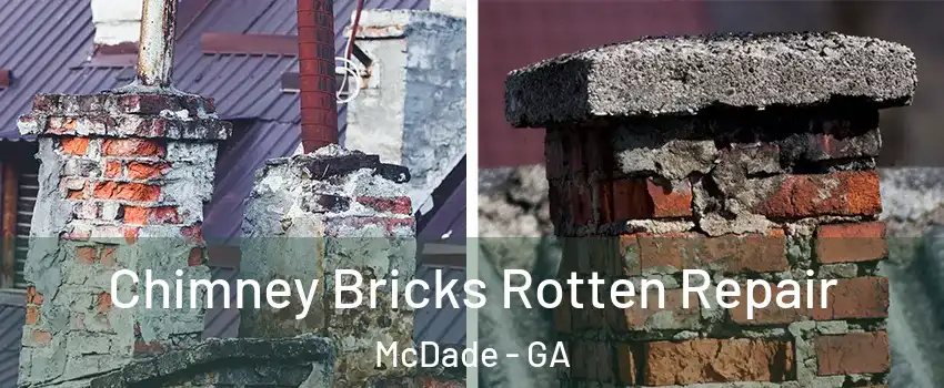 Chimney Bricks Rotten Repair McDade - GA