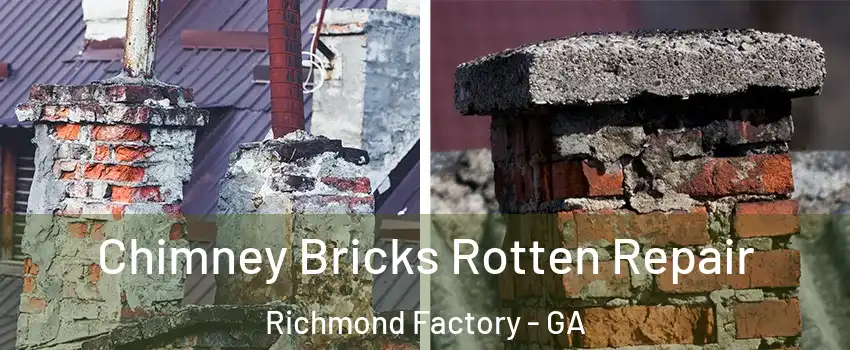 Chimney Bricks Rotten Repair Richmond Factory - GA