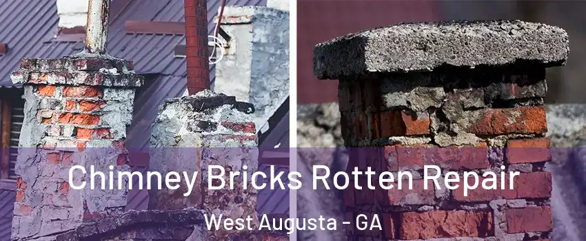 Chimney Bricks Rotten Repair West Augusta - GA