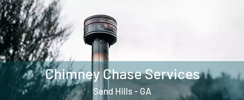 Chimney Chase Services Sand Hills - GA
