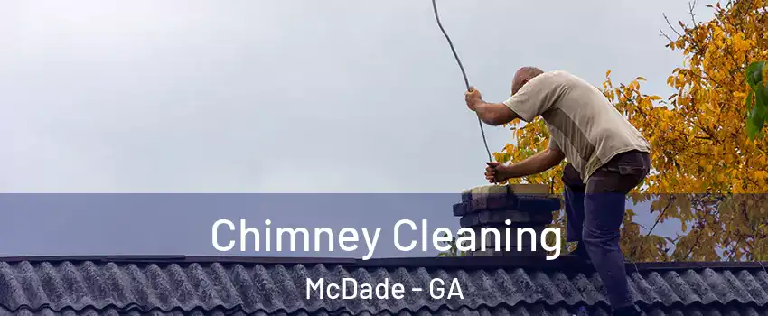 Chimney Cleaning McDade - GA