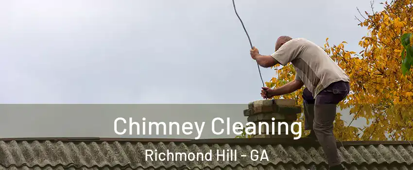 Chimney Cleaning Richmond Hill - GA