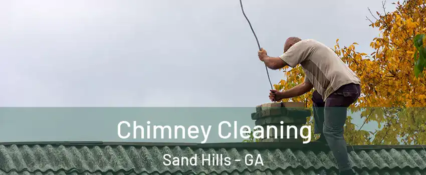 Chimney Cleaning Sand Hills - GA