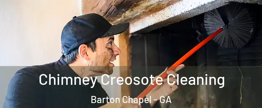 Chimney Creosote Cleaning Barton Chapel - GA