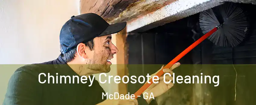 Chimney Creosote Cleaning McDade - GA