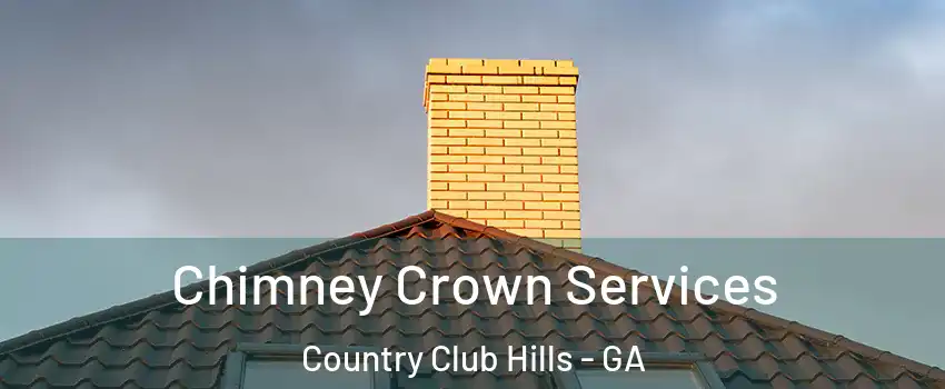 Chimney Crown Services Country Club Hills - GA