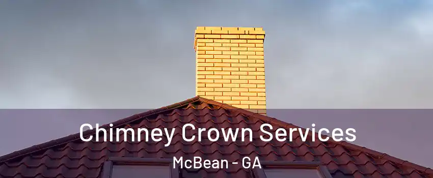 Chimney Crown Services McBean - GA