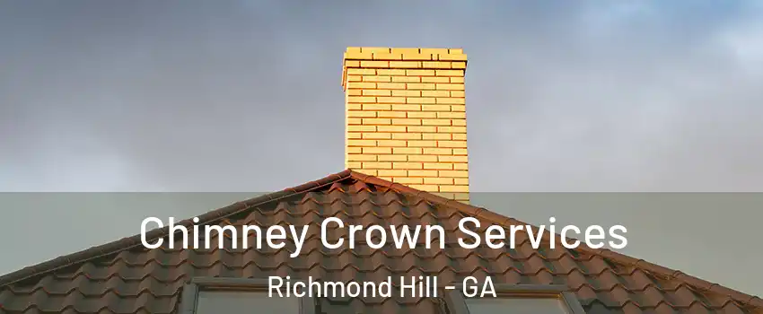 Chimney Crown Services Richmond Hill - GA