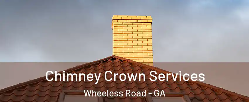 Chimney Crown Services Wheeless Road - GA