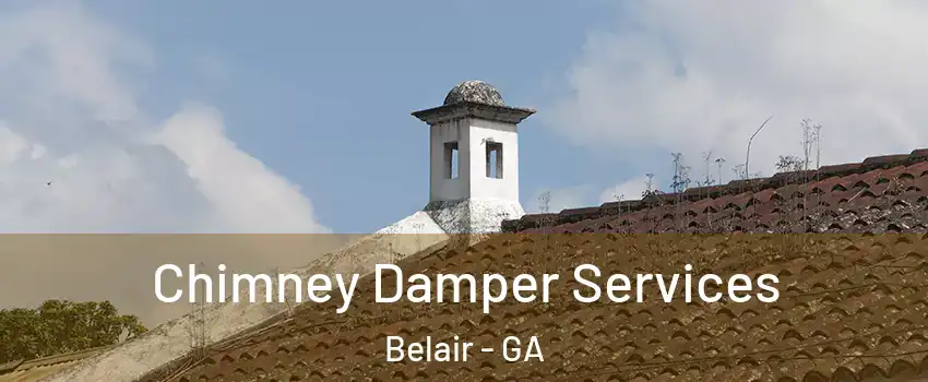 Chimney Damper Services Belair - GA