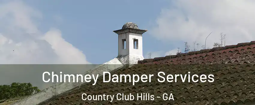 Chimney Damper Services Country Club Hills - GA
