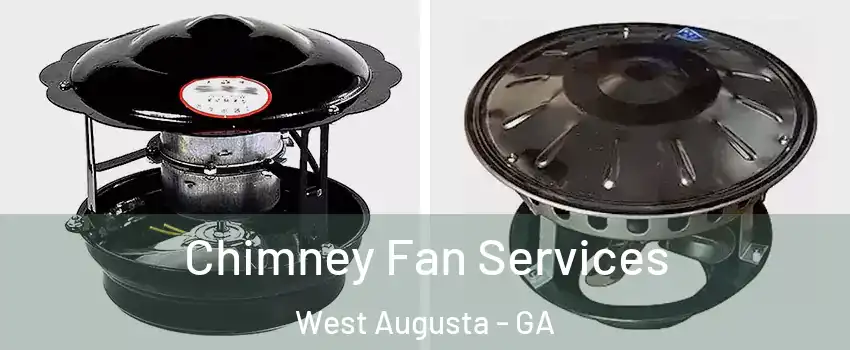 Chimney Fan Services West Augusta - GA