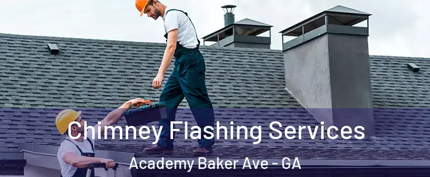 Chimney Flashing Services Academy Baker Ave - GA