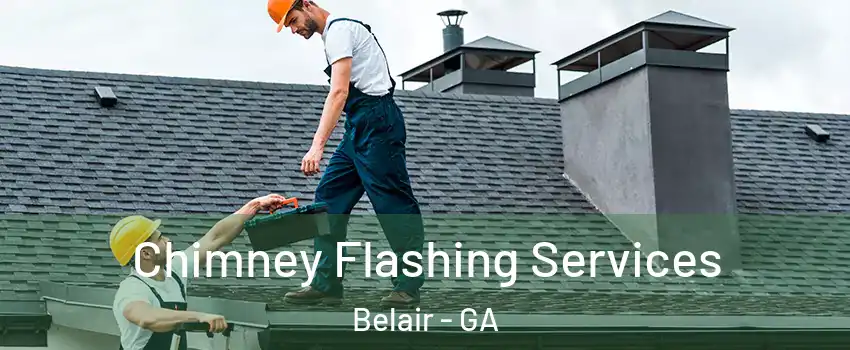 Chimney Flashing Services Belair - GA
