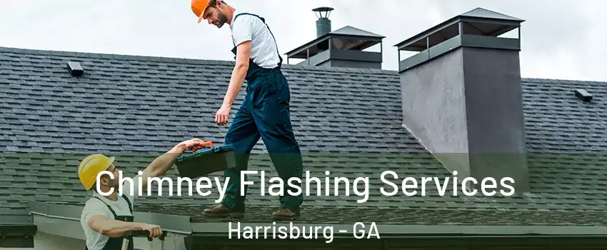Chimney Flashing Services Harrisburg - GA