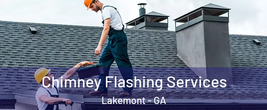 Chimney Flashing Services Lakemont - GA