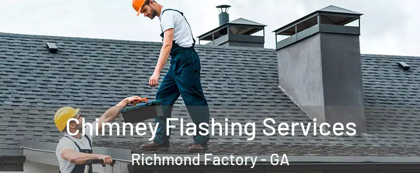Chimney Flashing Services Richmond Factory - GA