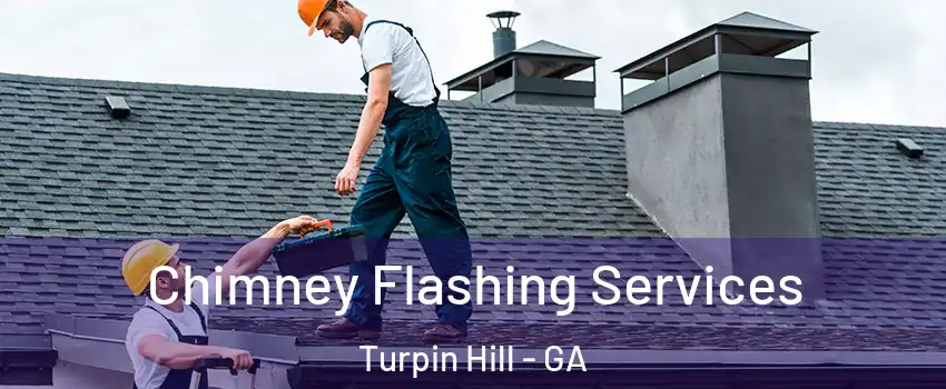 Chimney Flashing Services Turpin Hill - GA