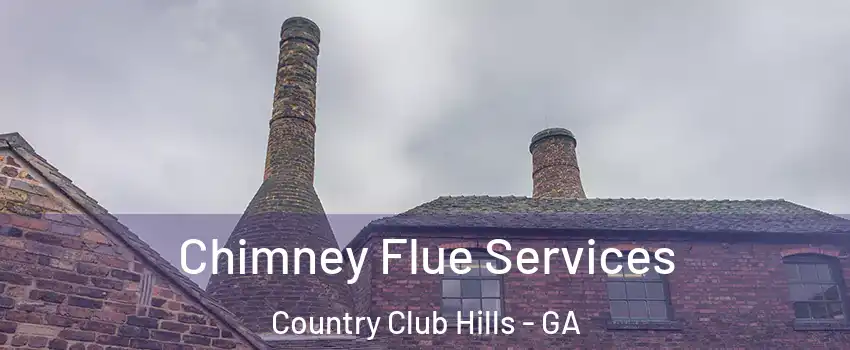 Chimney Flue Services Country Club Hills - GA