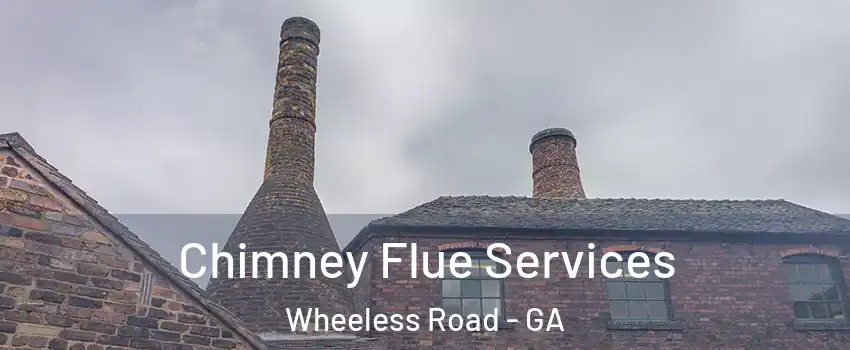 Chimney Flue Services Wheeless Road - GA