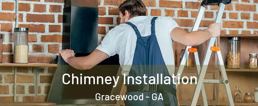 Chimney Installation Gracewood - GA