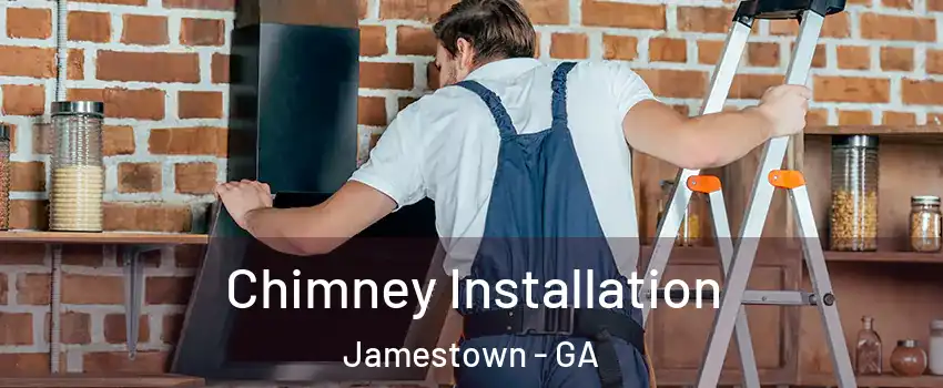 Chimney Installation Jamestown - GA