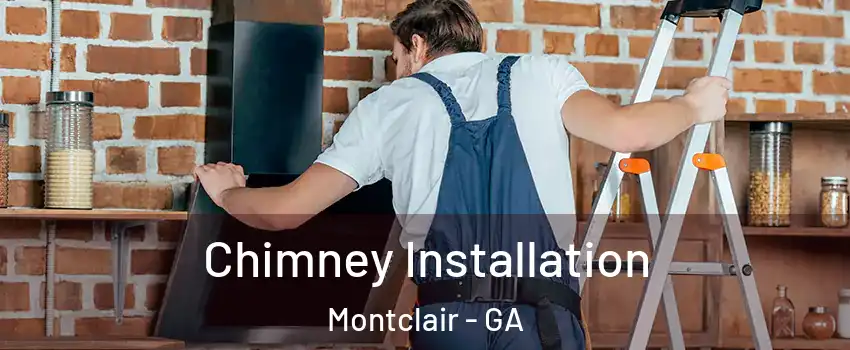 Chimney Installation Montclair - GA