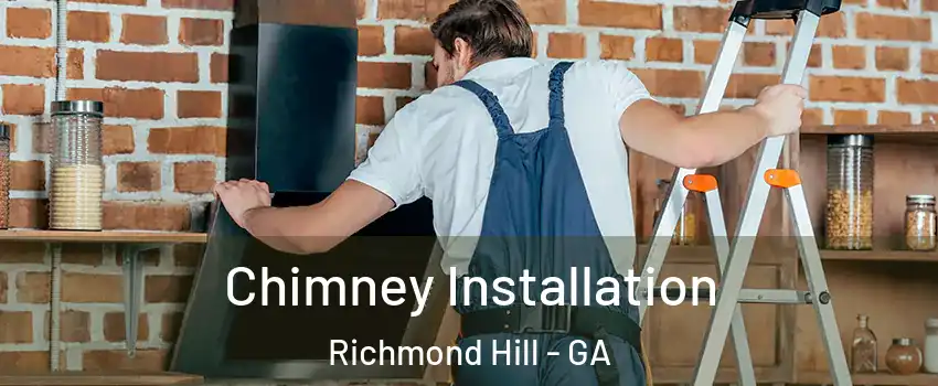 Chimney Installation Richmond Hill - GA