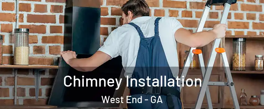 Chimney Installation West End - GA
