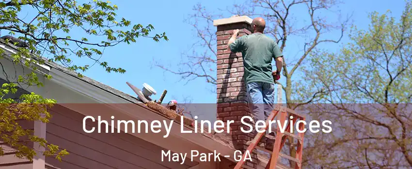 Chimney Liner Services May Park - GA