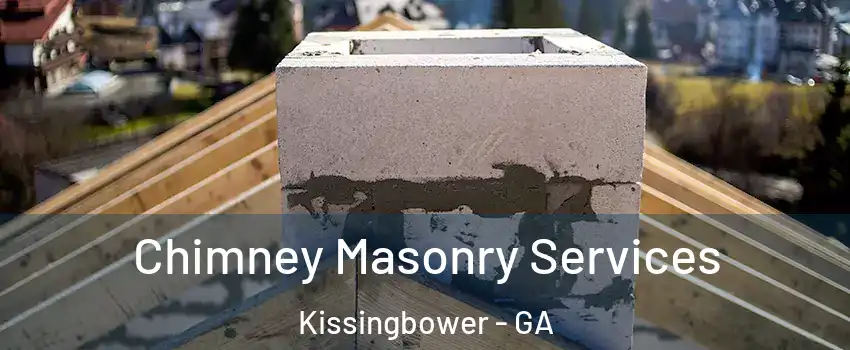 Chimney Masonry Services Kissingbower - GA