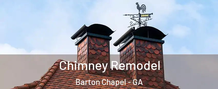 Chimney Remodel Barton Chapel - GA