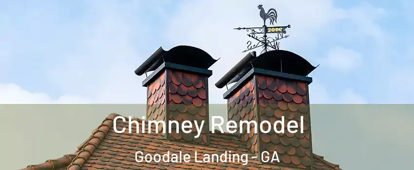 Chimney Remodel Goodale Landing - GA