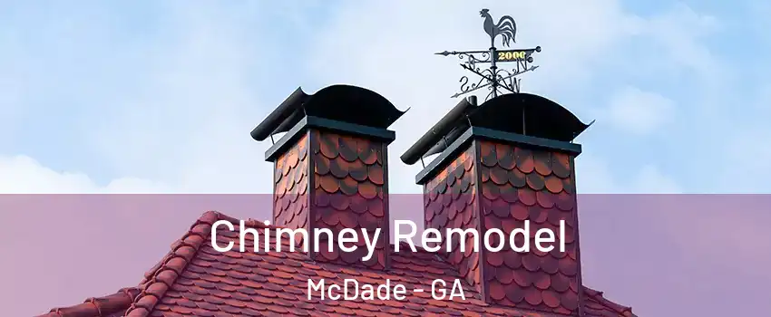 Chimney Remodel McDade - GA