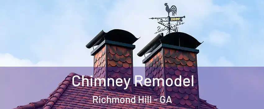 Chimney Remodel Richmond Hill - GA