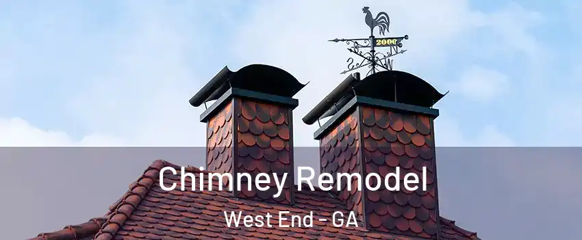 Chimney Remodel West End - GA