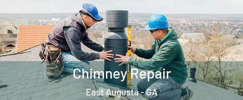 Chimney Repair East Augusta - GA