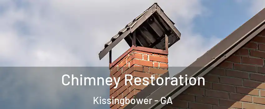 Chimney Restoration Kissingbower - GA